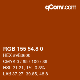 カラーコード: RGB 155 54.8 0 | qconv.com