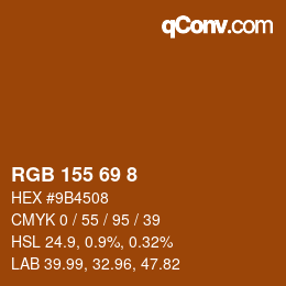 カラーコード: RGB 155 69 8 | qconv.com