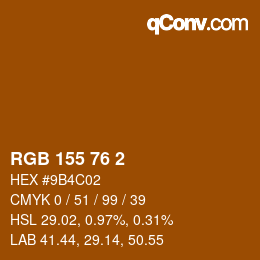 カラーコード: RGB 155 76 2 | qconv.com