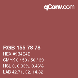 Color code: RGB 155 78 78 | qconv.com