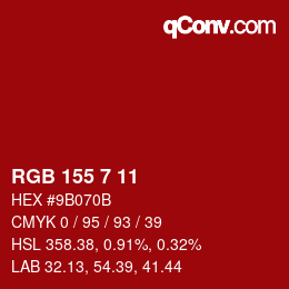 カラーコード: RGB 155 7 11 | qconv.com