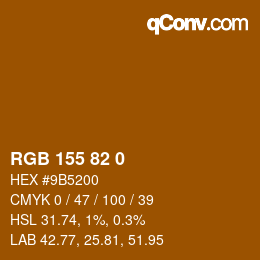 カラーコード: RGB 155 82 0 | qconv.com