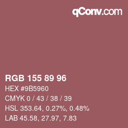 カラーコード: RGB 155 89 96 | qconv.com