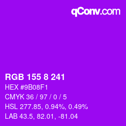 Farbcode: RGB 155 8 241 | qconv.com