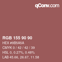 颜色代码: RGB 155 90 90 | qconv.com