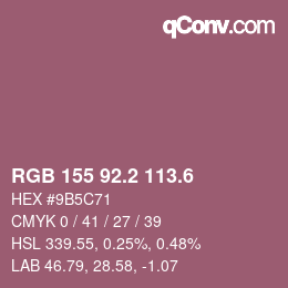 カラーコード: RGB 155 92.2 113.6 | qconv.com