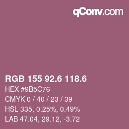 カラーコード: RGB 155 92.6 118.6 | qconv.com