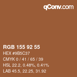 颜色代码: RGB 155 92 55 | qconv.com