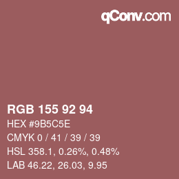 カラーコード: RGB 155 92 94 | qconv.com