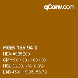カラーコード: RGB 155 94 0 | qconv.com