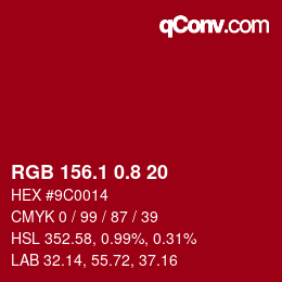 カラーコード: RGB 156.1 0.8 20 | qconv.com
