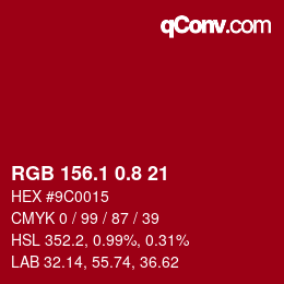 カラーコード: RGB 156.1 0.8 21 | qconv.com