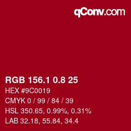 カラーコード: RGB 156.1 0.8 25 | qconv.com