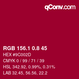 カラーコード: RGB 156.1 0.8 45 | qconv.com