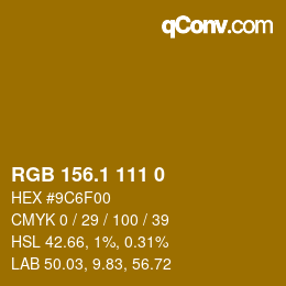 カラーコード: RGB 156.1 111 0 | qconv.com