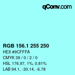 Color code: RGB 156.1 255 250 | qconv.com