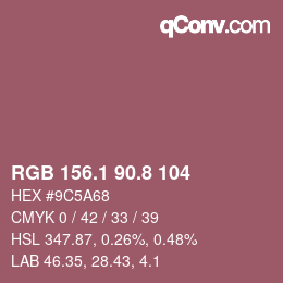 カラーコード: RGB 156.1 90.8 104 | qconv.com