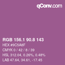 カラーコード: RGB 156.1 90.8 143 | qconv.com