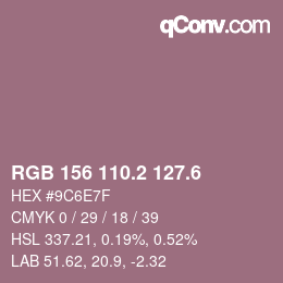 カラーコード: RGB 156 110.2 127.6 | qconv.com
