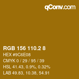 カラーコード: RGB 156 110.2 8 | qconv.com