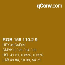 カラーコード: RGB 156 110.2 9 | qconv.com