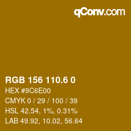 カラーコード: RGB 156 110.6 0 | qconv.com