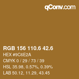 カラーコード: RGB 156 110.6 42.6 | qconv.com