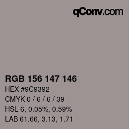 Color code: RGB 156 147 146 | qconv.com