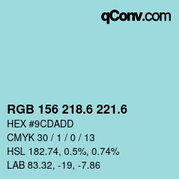 カラーコード: RGB 156 218.6 221.6 | qconv.com