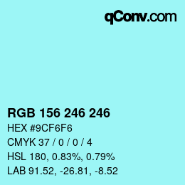 Color code: RGB 156 246 246 | qconv.com