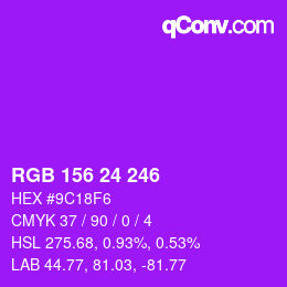 カラーコード: RGB 156 24 246 | qconv.com