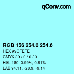 カラーコード: RGB 156 254.6 254.6 | qconv.com