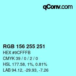 Color code: RGB 156 255 251 | qconv.com
