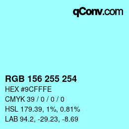 Color code: RGB 156 255 254 | qconv.com