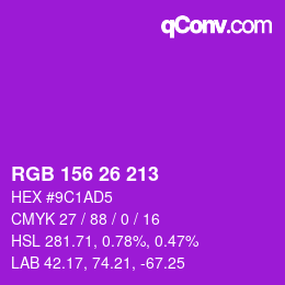カラーコード: RGB 156 26 213 | qconv.com