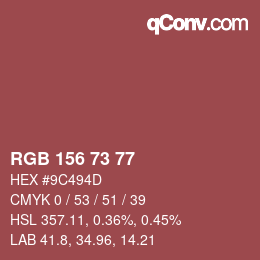 カラーコード: RGB 156 73 77 | qconv.com