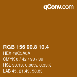 カラーコード: RGB 156 90.8 10.4 | qconv.com