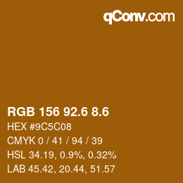 カラーコード: RGB 156 92.6 8.6 | qconv.com