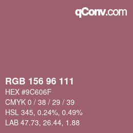 カラーコード: RGB 156 96 111 | qconv.com