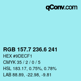 カラーコード: RGB 157.7 236.6 241 | qconv.com