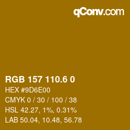 カラーコード: RGB 157 110.6 0 | qconv.com