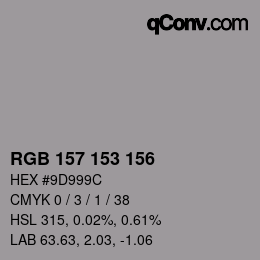 Color code: RGB 157 153 156 | qconv.com