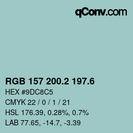 カラーコード: RGB 157 200.2 197.6 | qconv.com