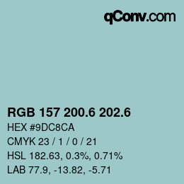 カラーコード: RGB 157 200.6 202.6 | qconv.com