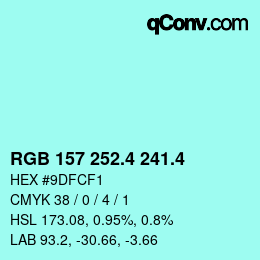 カラーコード: RGB 157 252.4 241.4 | qconv.com