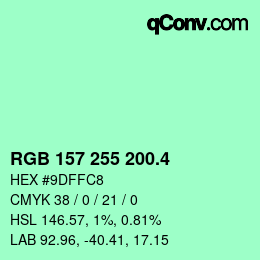 カラーコード: RGB 157 255 200.4 | qconv.com