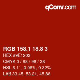 カラーコード: RGB 158.1 18.8 3 | qconv.com