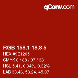 カラーコード: RGB 158.1 18.8 5 | qconv.com