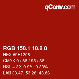 カラーコード: RGB 158.1 18.8 8 | qconv.com