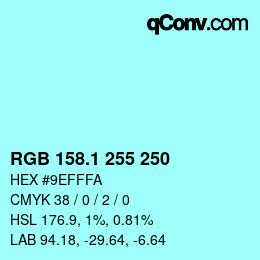 Color code: RGB 158.1 255 250 | qconv.com